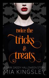 Icon image Twice The Tricks And Treats: A Dark Daddy Halloween Story