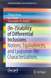 Icon image (In-)Stability of Differential Inclusions: Notions, Equivalences, and Lyapunov-like Characterizations