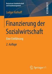 Icon image Finanzierung der Sozialwirtschaft: Eine Einführung, Ausgabe 2