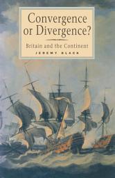 Icon image Convergence or Divergence?: Britain and the Continent