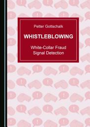 Icon image Whistleblowing: White-Collar Fraud Signal Detection