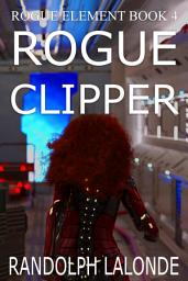 Icon image Rogue Clipper: A Spinward Fringe Novel