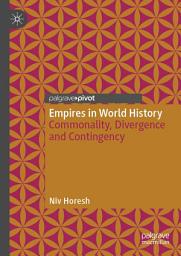 Icon image Empires in World History: Commonality, Divergence and Contingency