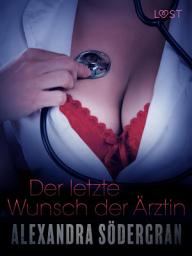 Icon image Der letzte Wunsch der Ärztin: Erotische Novelle