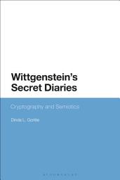 Icon image Wittgenstein’s Secret Diaries: Semiotic Writing in Cryptography