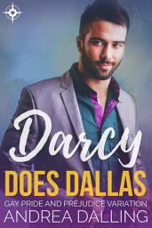 Icon image Darcy Does Dallas: Gay Pride and Prejudice Variation