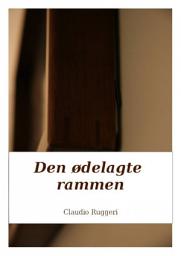 Icon image Den ødelagte rammen