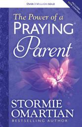 Icon image The Power of a Praying Parent