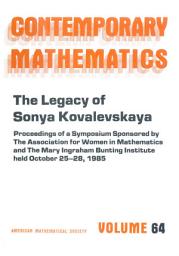 Icon image The Legacy of Sonya Kovalevskaya: Proceedings of a Symposium