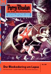 Icon image Perry Rhodan 109: Der Blockadering um Lepso: Perry Rhodan-Zyklus "Die Posbis"