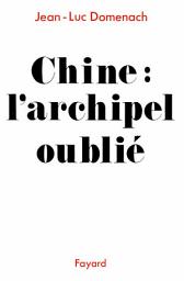 Icon image Chine : L'archipel oublié