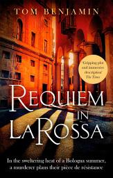 Icon image Requiem in La Rossa: A gripping crime thriller
