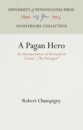 Icon image A Pagan Hero: An Interpretation of Mersault in Camus' "The Stranger"