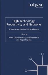 Icon image High Technology, Productivity and Networks: A Systemic Approach to SME Development