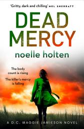 Icon image Dead Mercy (Maggie Jamieson thriller, Book 5)
