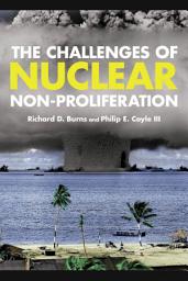 Icon image The Challenges of Nuclear Non-Proliferation