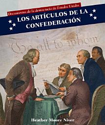 Icon image Los Artículos de la Confederación (Articles of Confederation)