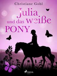 Icon image Julia und das weiße Pony