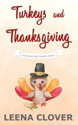 Icon image Turkeys and Thanksgiving: A Pelican Cove Short Cozy Mystery