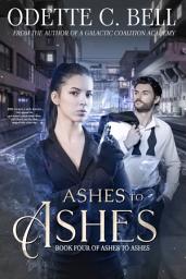 Icon image Ashes to Ashes Book Four