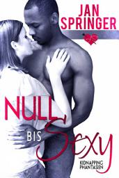 Icon image Null bis Sexy: Kidnapping Phantasien #3