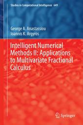 Icon image Intelligent Numerical Methods II: Applications to Multivariate Fractional Calculus