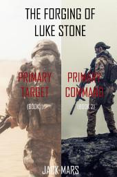 Icon image The Forging of Luke Stone: Primary Target (#1) and Primary Command (#2)