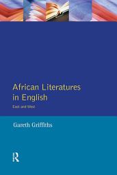 Icon image African Literatures in English: East and West