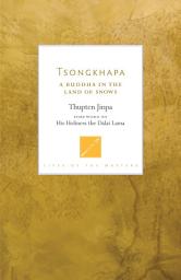 Icon image Tsongkhapa: A Buddha in the Land of Snows