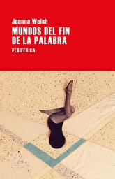 Icon image Mundos del fin de la palabra