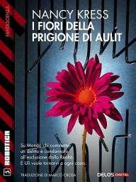 Icon image I fiori della prigione di Aulit