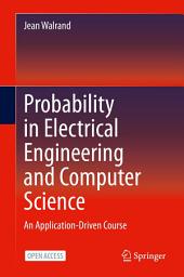 Icon image Probability in Electrical Engineering and Computer Science: An Application-Driven Course