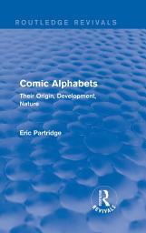 Icon image Comic Alphabets: Their Origin, Development, Nature