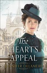 Icon image The Heart's Appeal (London Beginnings Book #2)
