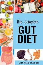 Icon image Gut Diet Book: Gut Health Diet Plan Book Gut And Psychology Syndrome Gut Microbiome Gut Bacteria Skinny Gut Diet (gut health diet plan gut diet gut)