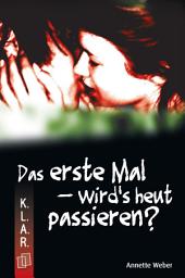 Icon image Das erste Mal – wird's heut passieren?