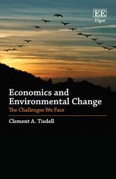 Icon image Economics and Environmental Change: The Challenges We Face