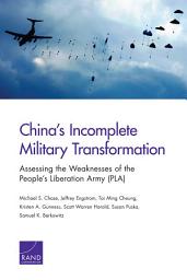 Icon image China’s Incomplete Military Transformation: Assessing the Weaknesses of the People’s Liberation Army (PLA)
