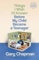 Icon image Things I Wish I'd Known Before My Child Became a Teenager
