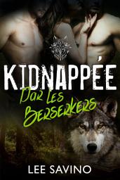 Icon image Kidnappée par les Berserkers