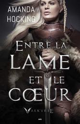 Icon image Entre la lame et le coeur: Valkyrie