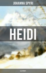 Icon image Heidi (Illustriert): Heidis Lehr- und Wanderjahre & Heidi kann brauchen, was es gelernt hat
