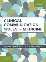 Icon image Clinical Communication Skills for Medicine: Edition 4