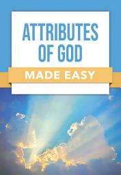 Icon image Attributes of God Made Easy
