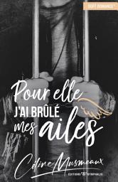 Icon image Pour elle, j'ai brûlé mes ailes