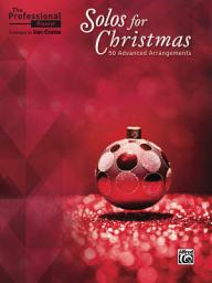 Icon image The Professional Pianist - Solos for Christmas: 50 Advanced Arrangements