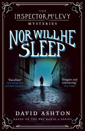 Icon image Nor Will He Sleep: An Inspector McLevy Mystery 4