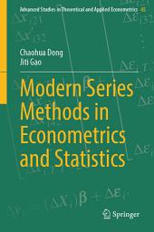 Icon image Modern Series Methods in Econometrics and Statistics