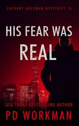 Icon image His Fear Was Real: A Gritty PI Mystery