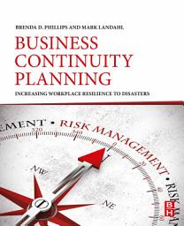 Icon image Business Continuity Planning: Increasing Workplace Resilience to Disasters